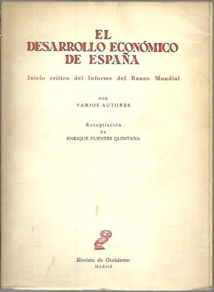 EL DESARROLLO ECONOMICO DE ESPAÑA. JUICIO CRITICO DEL INFORME DEL …