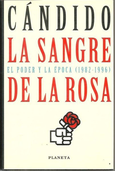 LA SANGRE DE LA ROSA. EL PODER Y LA EPOCA …