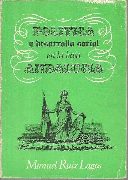 POLITICA Y DESARROLLO SOCIAL EN LA BAJA ANDALUCIA.