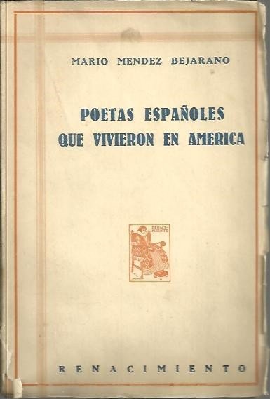 POETAS ESPAÑOLES QUE VIVIERON EN AMERICA.