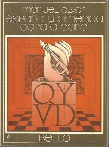 ESPAÑA Y AMERICA. CARA A CARA.