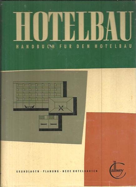 HOTELBAU. HANDBUCH FUR DEN HOTELBAU.