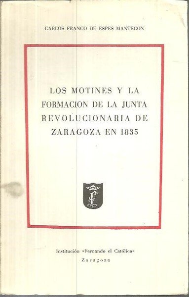 LOS MOTINES Y LA FORMACION DE LA JUNTA REVOLUCIONARIA DE …