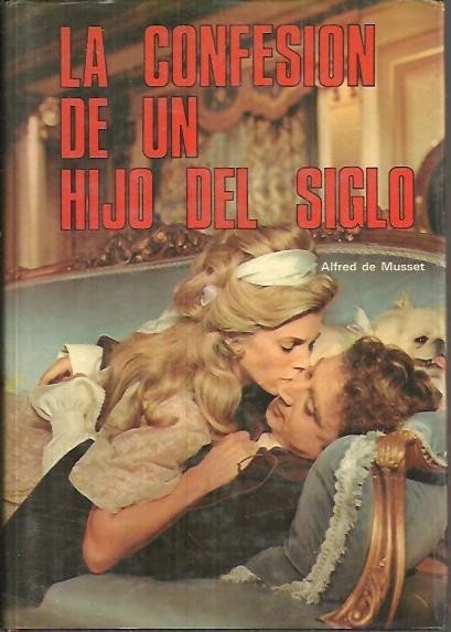 LA CONFESION DE UN HIJO DEL SIGLO.