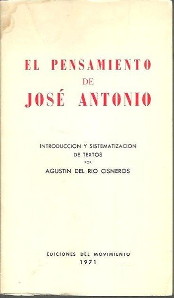 EL PENSAMIENTO DE JOSE ANTONIO.