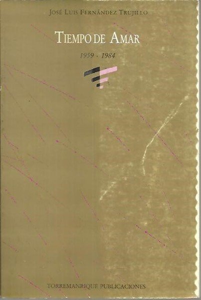 TIEMPO DE AMAR. 1959-1984.