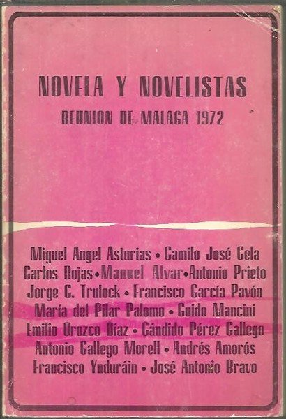 NOVELA Y NOVELISTAS. REUNION DE MALAGA 1972.