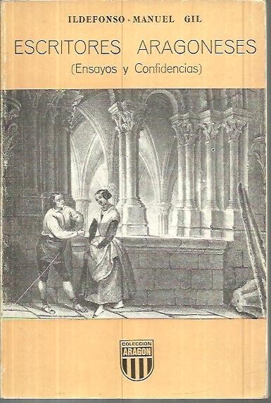 ESCRITORES ARAGONESES. (ENSAYOS Y CONFIDENCIAS).