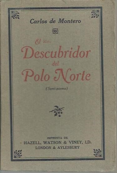 EL DESCUBRIDOR DEL POLO NORTE. (SEMI-POEMA).