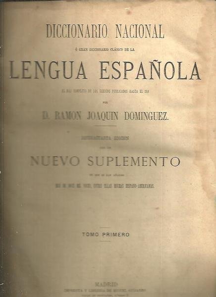 DICCIONARIO NACIONAL O GRAN DICCIONARIO CLASICO DE LA LENGUA ESPAÑOLA.