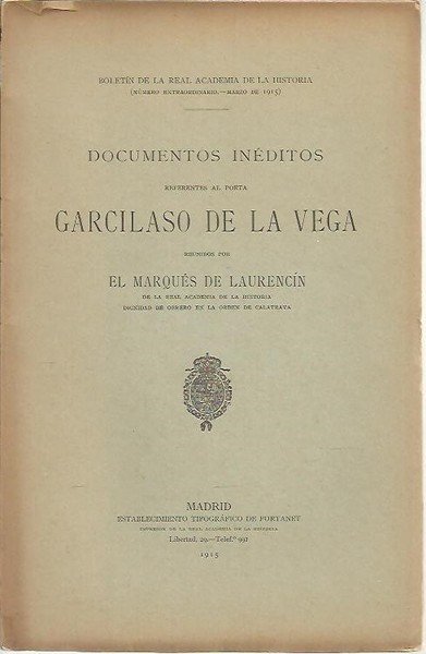 DOCUMENTOS INEDITOS REFERENTES AL POETA GARCILASO DE LA VEGA.