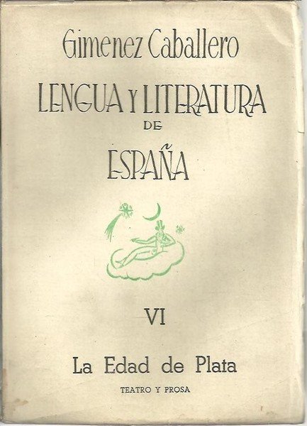 LENGUA Y LITERATURA DE ESPAÑA. VI. LA EDAD DE PLATA. …