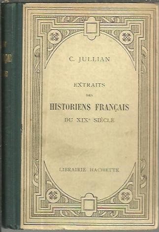 EXTRAITS DES HISTORIENS FRANÇAIS DU XIX SIECLE.