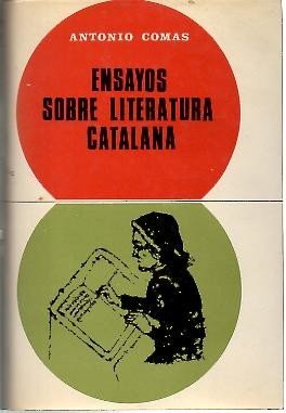 ENSAYOS SOBRE LITERATURA CATALANA.