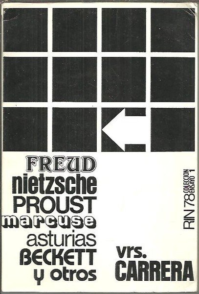 FREUD, NIETZSCHE, PROUST, MARCUSE, ASTURIAS, BECKETT Y OTROS… VRS. CARRERA. …