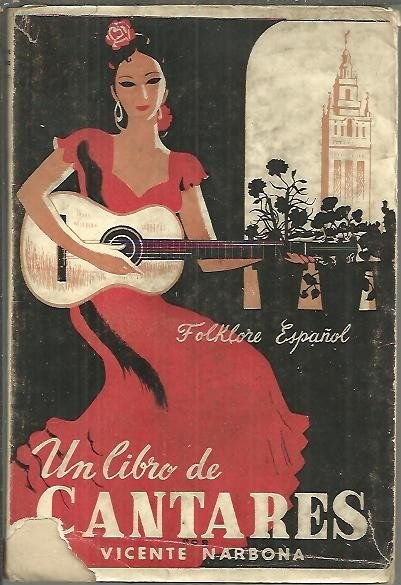 FOLKLORE ESPAÑOL. UN LIBRO DE CANTARES DE ANDALUCIA.
