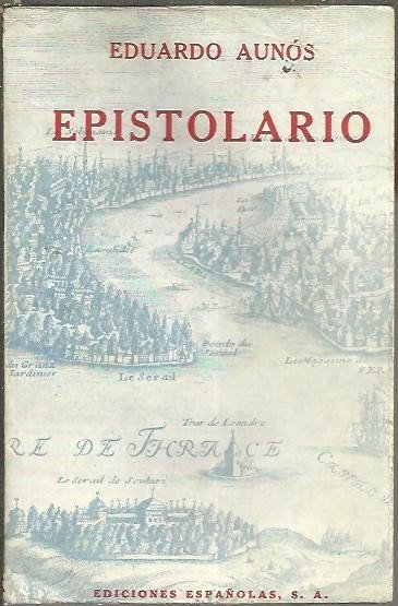 EPISTOLARIO. (1916-1941). CARTAS POLITICO LITERARIAS.