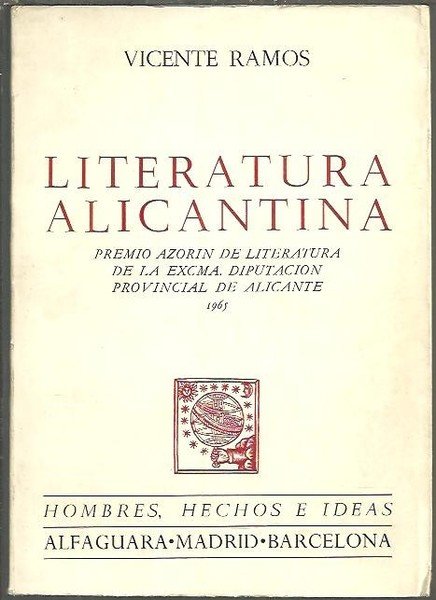 LITERATURA ALICANTINA (1839-1939). ENSAYO CRITICO Y BIO-BIBLIOGRAFICO.