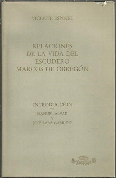 RELACIONES DE LA VIDA DEL ESCUDERO MARCOS DE OBREGON.