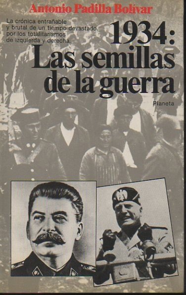 1934. LAS SEMILLAS DE LA GUERRA.
