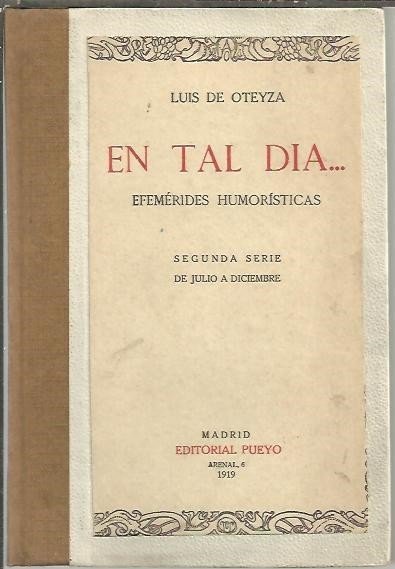 EN TAL DIA. EFEMERIDES HUMORISTICAS. SEGUNDA SERIE. DE JULIO A …