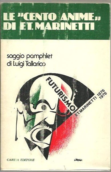 LE CENTO ANIME DI F. T. MARINETTI.