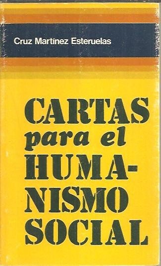 CARTAS PARA EL HUMANISMO SOCIAL.