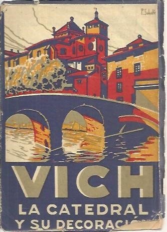 VICH, LA CATEDRAL Y SU DECORACION.