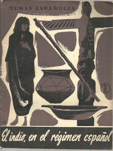 EL INDIO, EN EL REGIMEN ESPAÑOL.