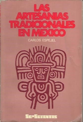 LAS ARTESANIAS TRADICIONALES EN MEXICO.