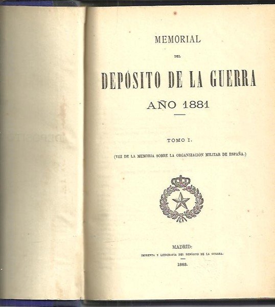 MEMORIAL SOBRE LA ORGANIZACION MILITAR DE ESPAÑA EN 1881. TOMO …