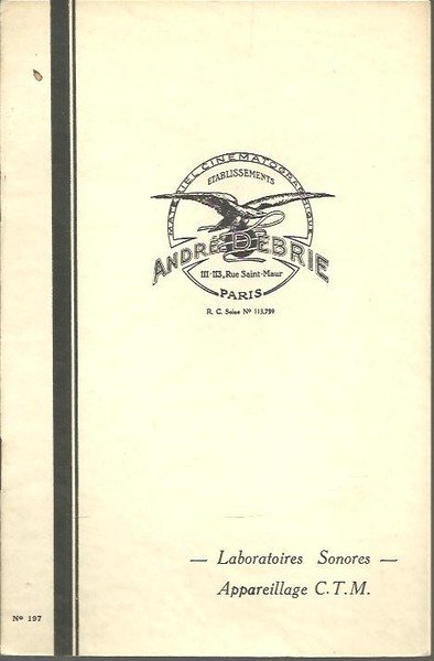 MATERIEL CINEMATOGRAPHIQUE. ETABLISSEMENTS ANDRE DEBRIE. N. 197. LABORATORIES SONORES, APPAREILLAGE …