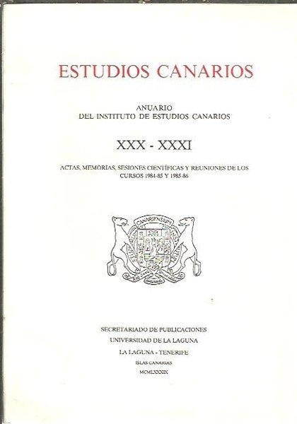 ESTUDIOS CANARIOS. ANUARIO DEL INSTITUTO DE ESTUDIOS CANARIOS. XXX-XXXI. ACTAS, …