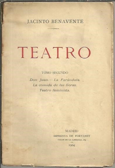 TEATRO. DON JUAN. LA FARANDULA. LA COMIDA DE LAS FIERAS. …