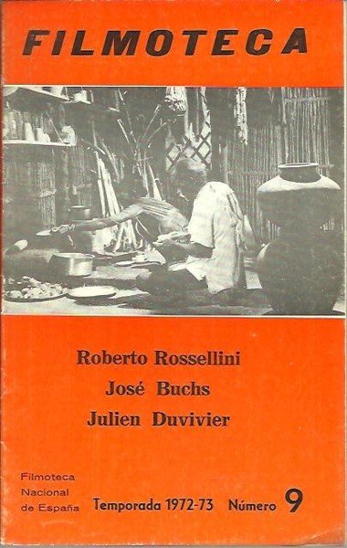 FILMOTECA. PROGRAMA 9. ROBERTO ROSSELLINI. JOSE BUCHS. JULIEN DUVIVIER.