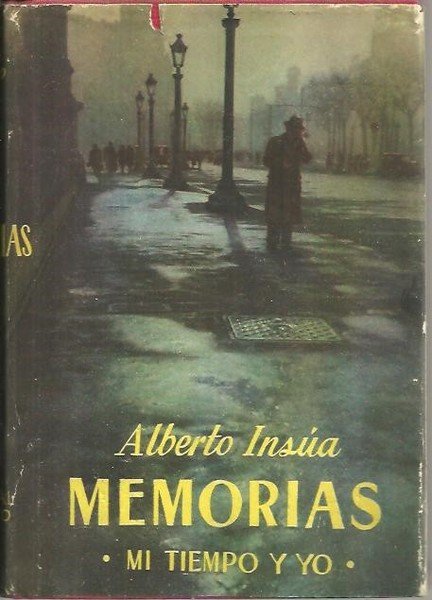 MEMORIAS. I. MI TIEMPO Y YO.