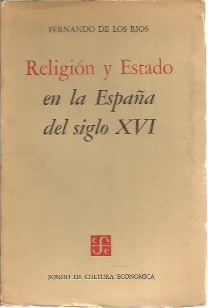 RELIGION Y ESTADO EN LA ESPAÑA DEL SIGLO XVI.