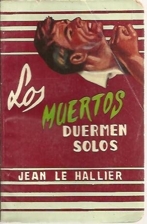 LOS MUERTOS DUERMEN SOLOS.