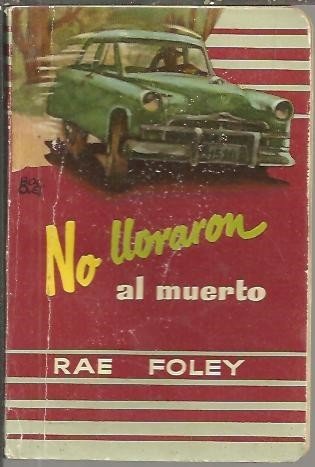 NO LLORARON AL MUERTO.