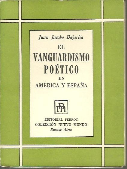 EL VANGUARDISMO POETICO EN AMERICA Y ESPAÑA.