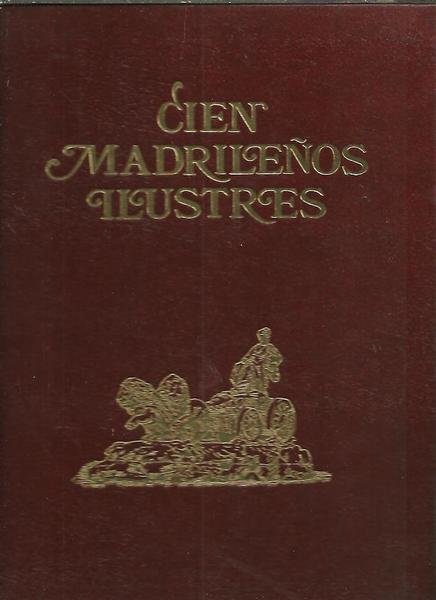 CIEN MADRILEÑOS ILUSTRES.