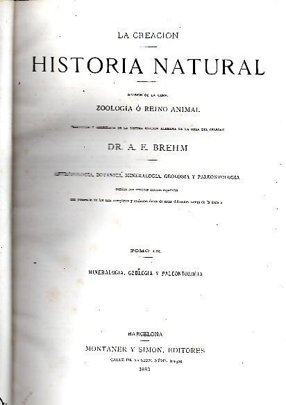LA CREACION. HISTORIA NATURAL. TOMO IX. MINERALOGIA, GEOLOGIA Y PALEONTOLOGIA.