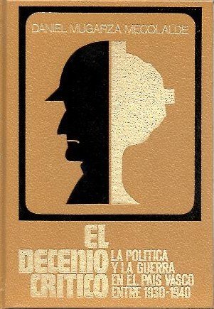 EL DECENIO CRITICO. LA POLITICA Y LA GUERRA EN EL …