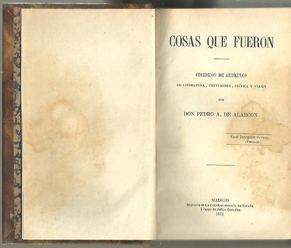 COSAS QUE FUERON. COLECCIÓN DE ARTICULOS DE LITERATURA, COSTUMBRES, CRITICA …
