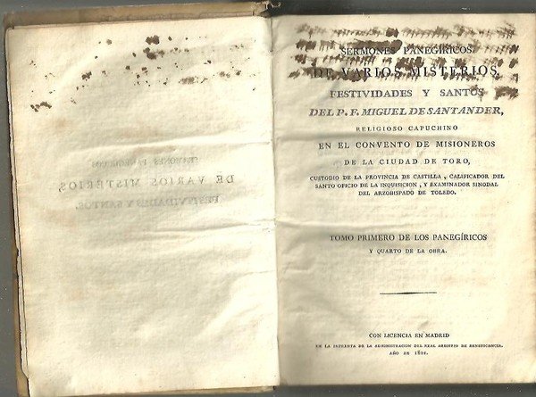 SERMONES PANEGIRICOS DE VARIOS MISTERIOS, FESTIVIDADES Y SANTOS. TOMO PRIMERO …