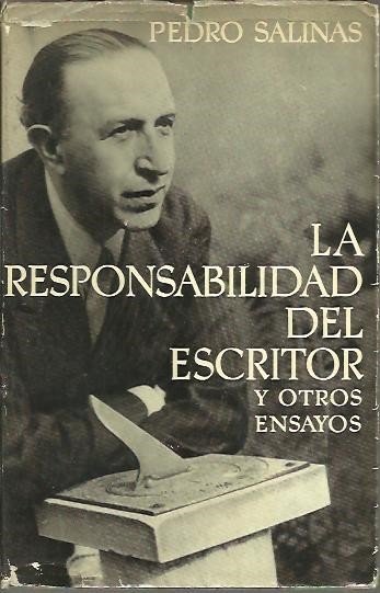 LA RESPONSABILIDAD DEL ESCRITOR Y OTROS ENSAYOS.