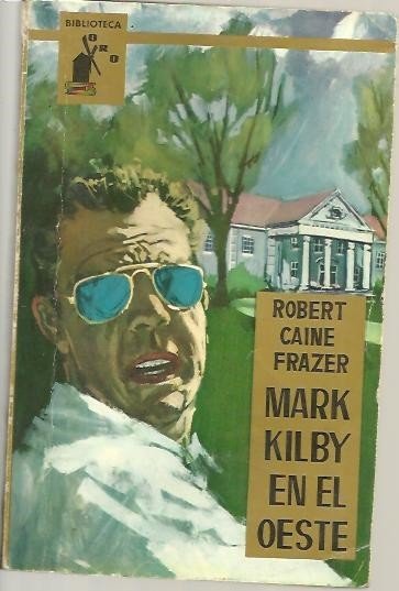 MARK KILBY EN EL OESTE.