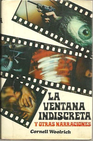 LA VENTANA INDISCRETA Y OTRAS NARRACIONES.