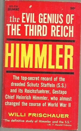 HIMMLER, THE EVIL GENIUS OF THE THIRD REICH.