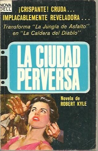 LA CIUDAD PERVERSA.